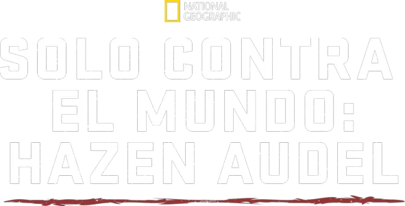 Solo contra el mundo: Hazen Audel