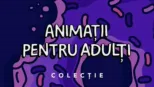 thumbnail - Animații pentru adulți