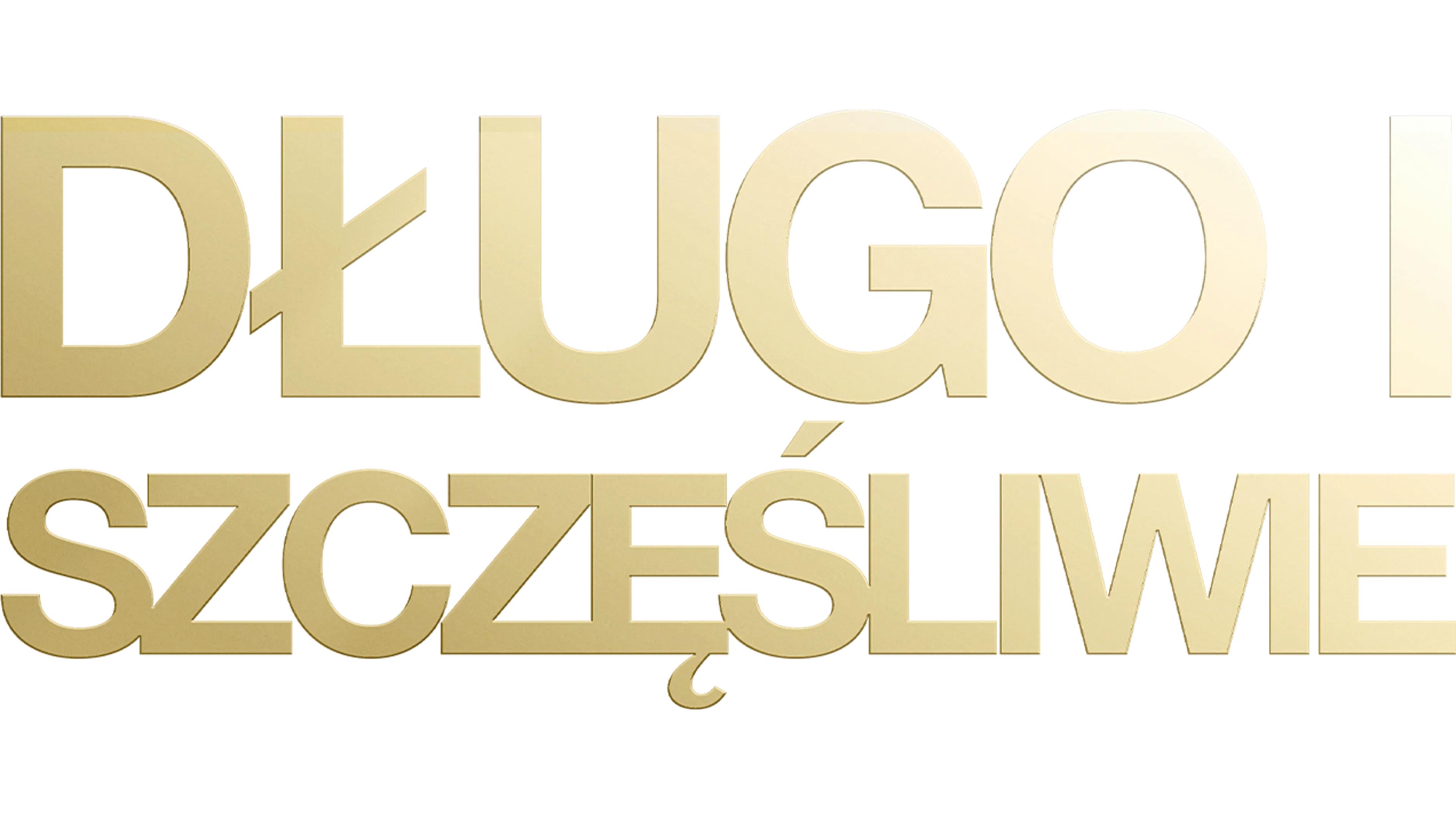 Długo i szczęśliwie