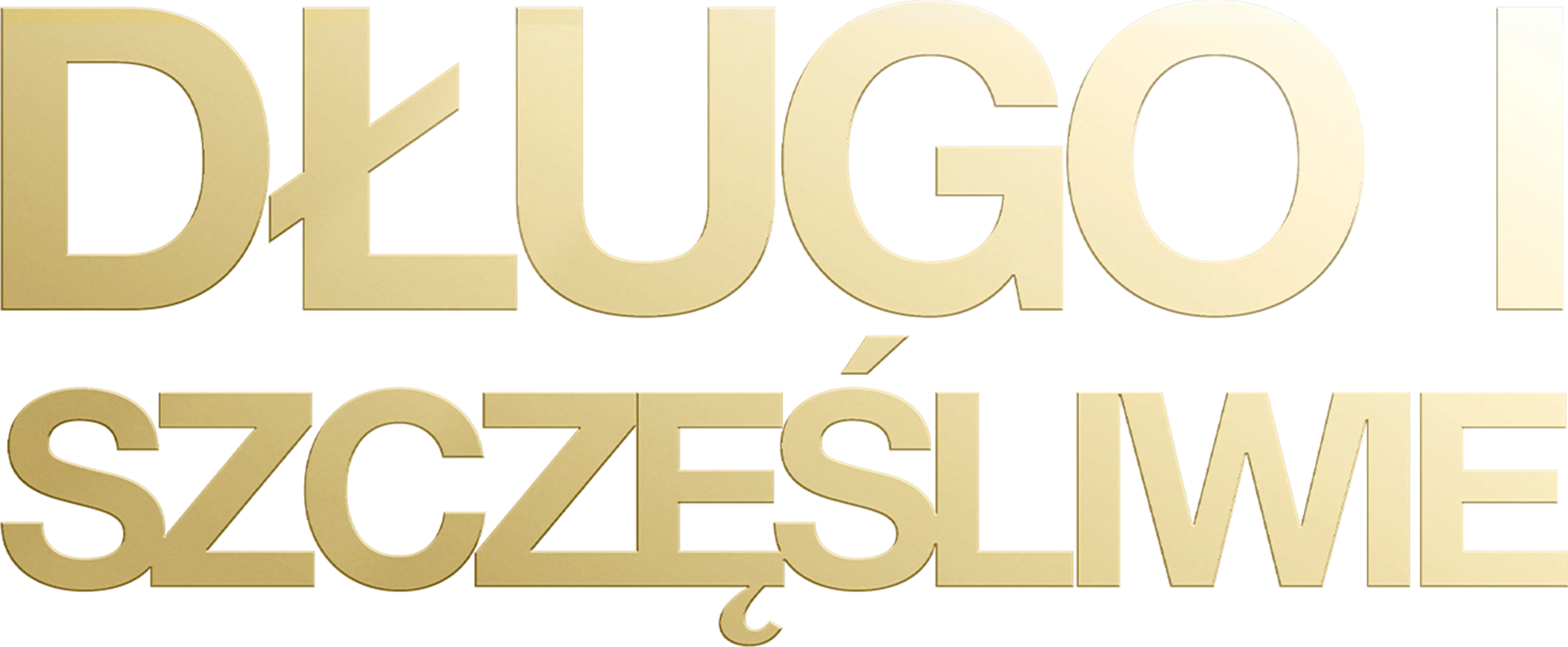 Długo i szczęśliwie