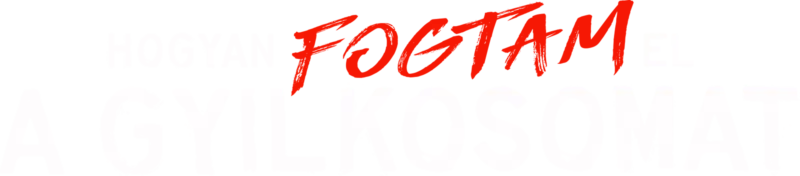 Hogyan fogtam el a gyilkosomat