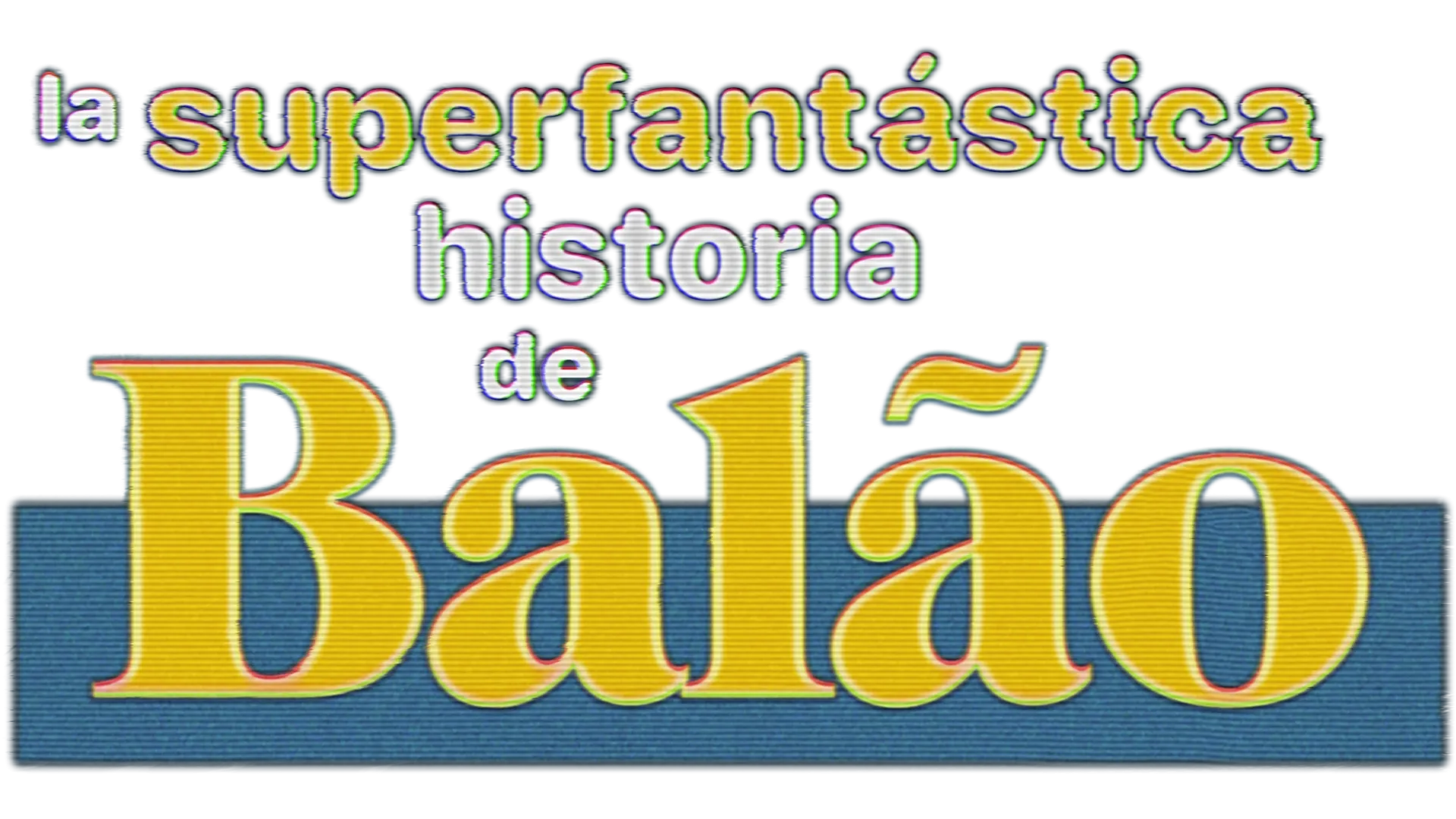La superfantástica historia de Balão