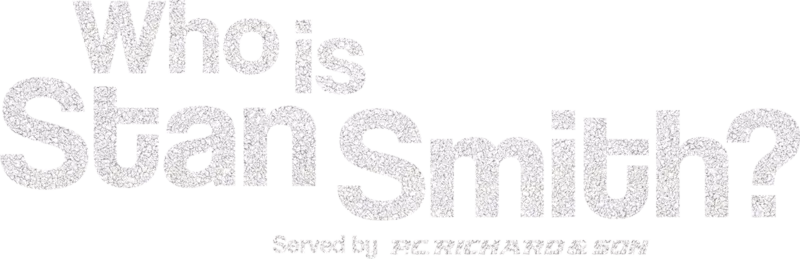Who Is Stan Smith?