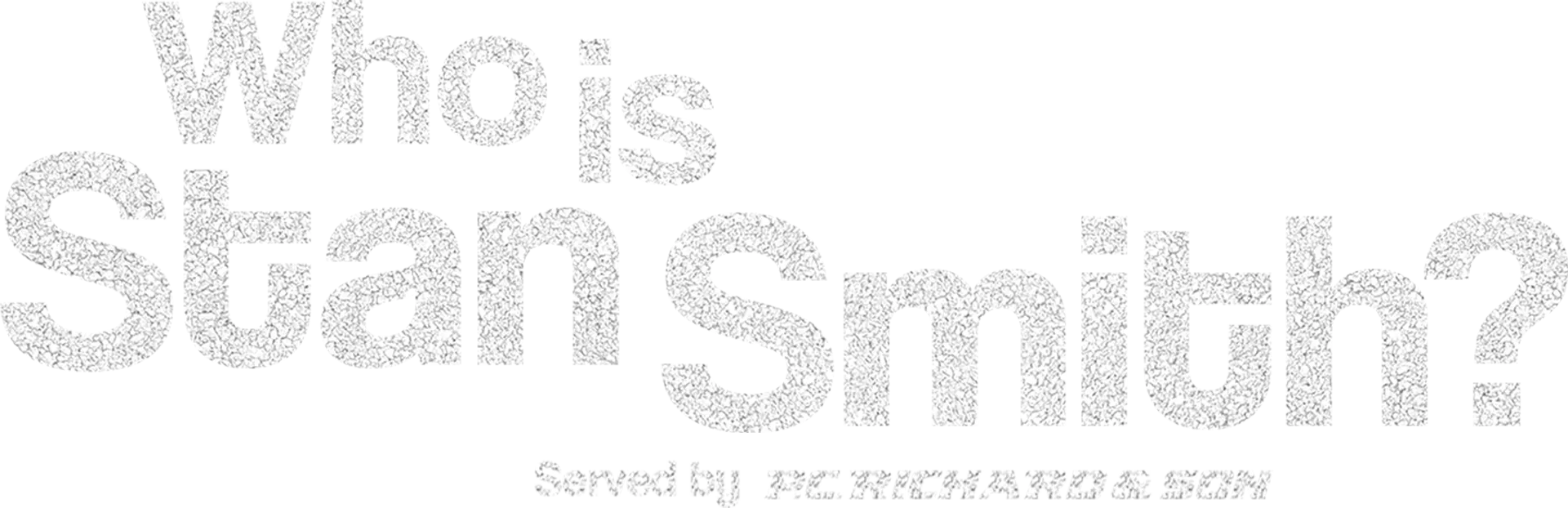Who Is Stan Smith?