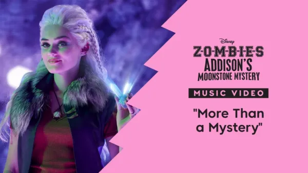 thumbnail - "More Than a Mystery" | ZOMBIES: Addison's Moonstone Mystery Music Video
