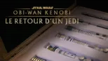 thumbnail - Obi-Wan Kenobi : Le retour d'un Jedi