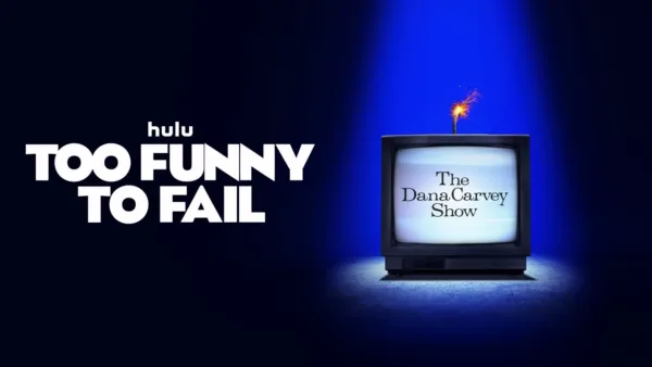 thumbnail - Too Funny to Fail: The Life & Death of The Dana Carvey Show