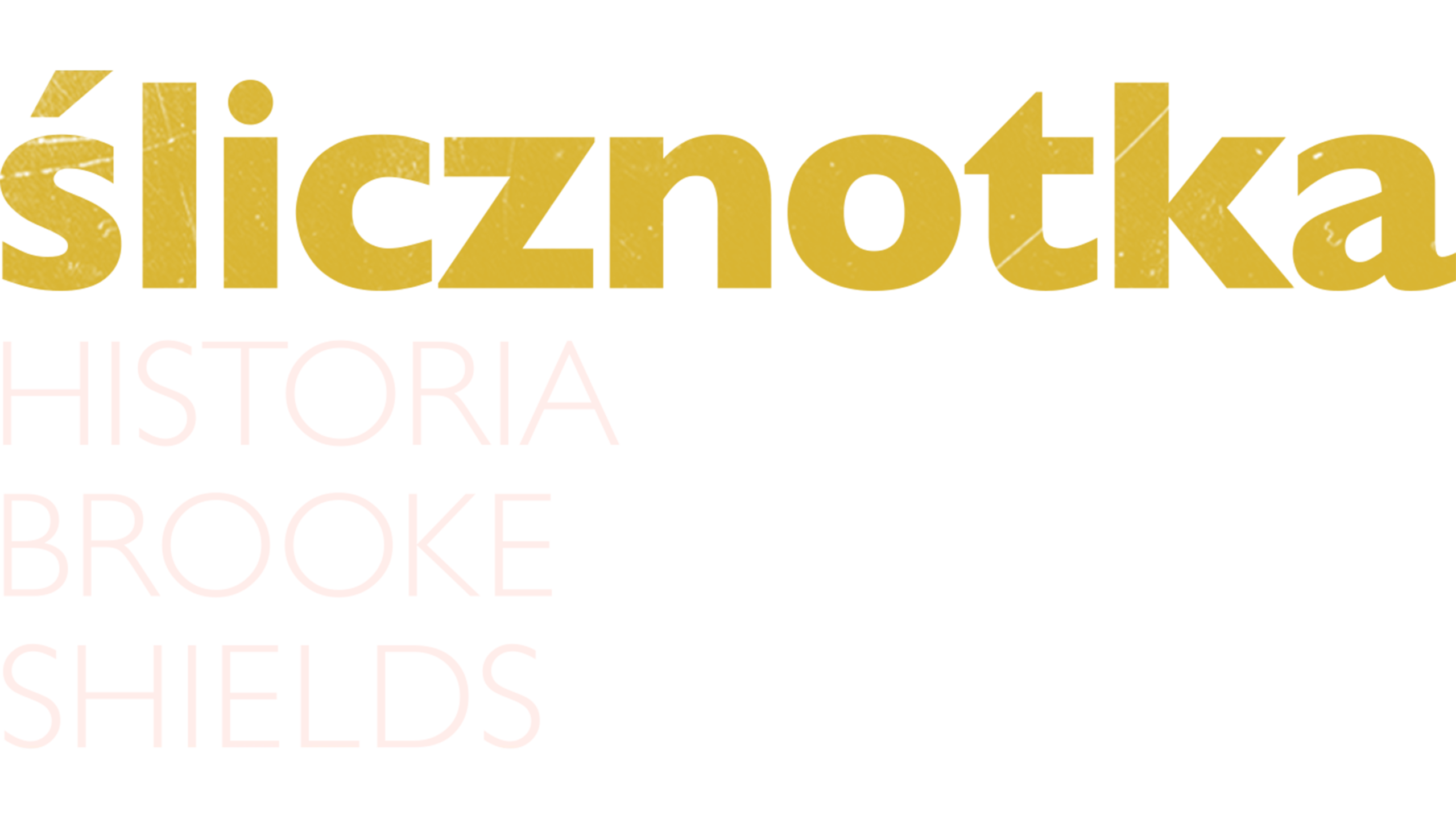 Ślicznotka: Historia Brooke Shields