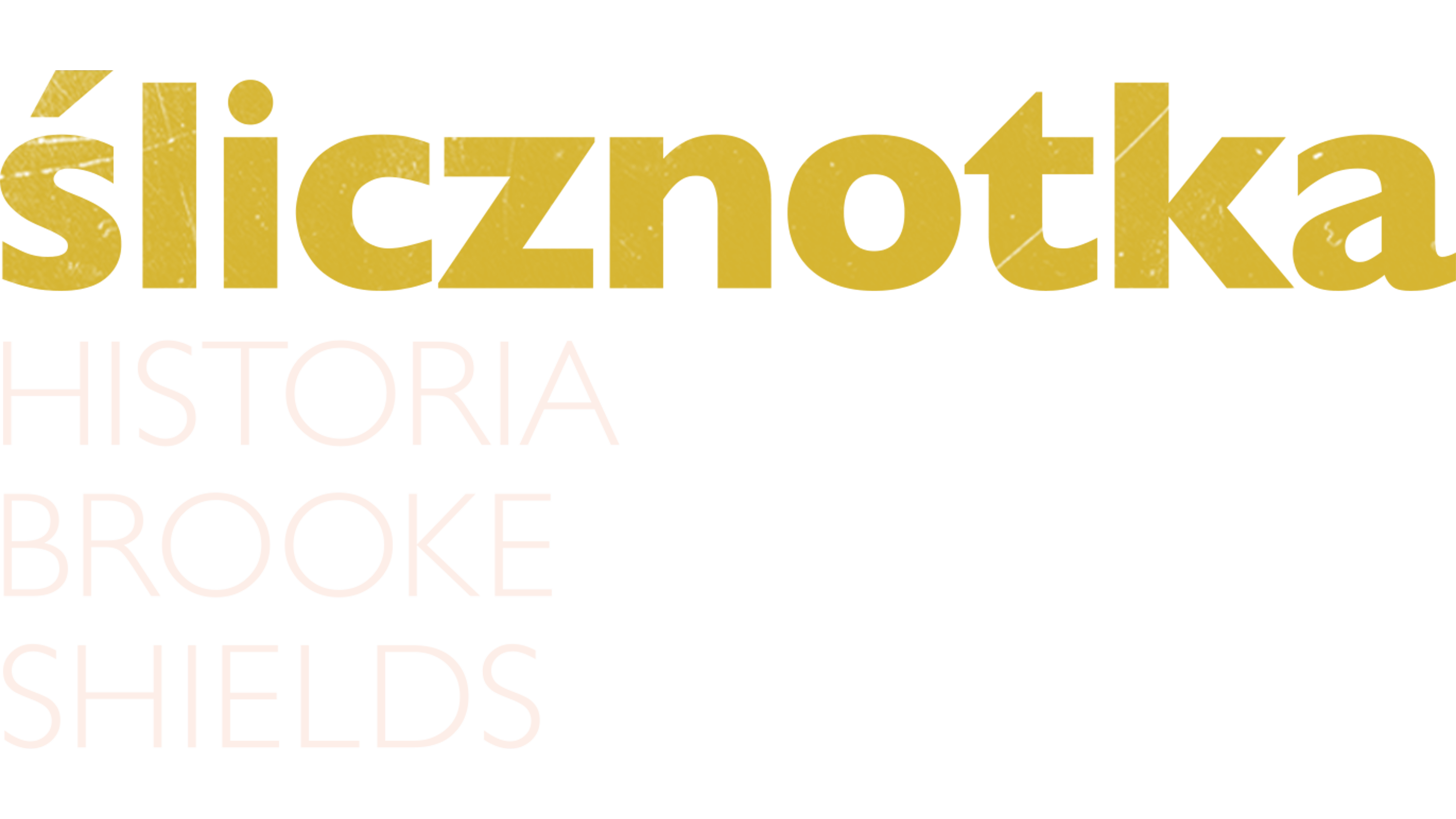 Ślicznotka: Historia Brooke Shields