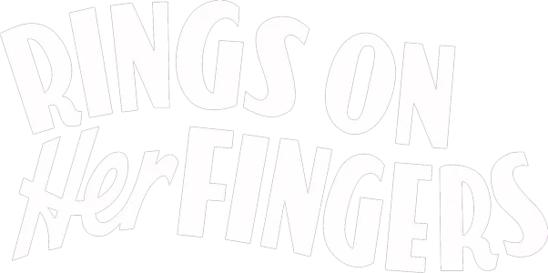 Rings on Her Fingers