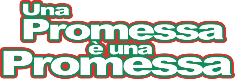 Una promessa è una promessa