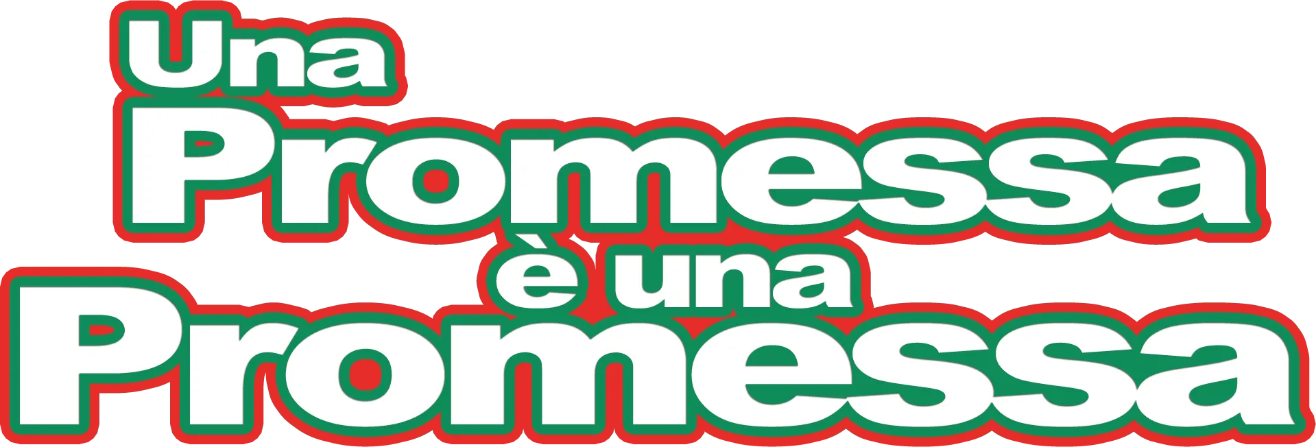 Una promessa è una promessa