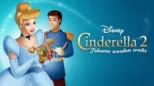 thumbnail - Cinderella 2 - Träume werden wahr