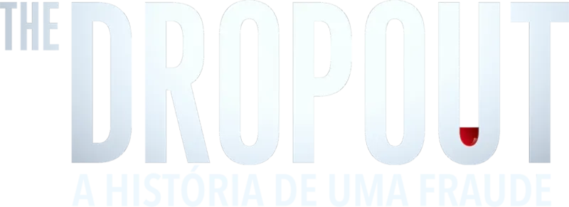 The Dropout: A História de uma Fraude