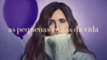 thumbnail - As Pequenas Coisas da Vida