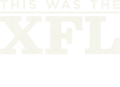 This Was the XFL