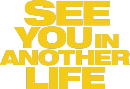 See You in Another Life