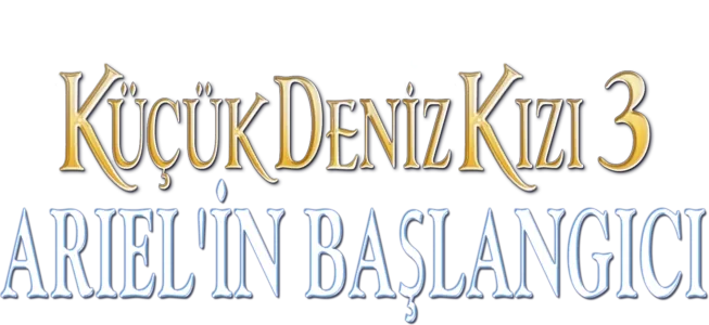 Küçük Deniz Kızı 3: Ariel'in Başlangıcı