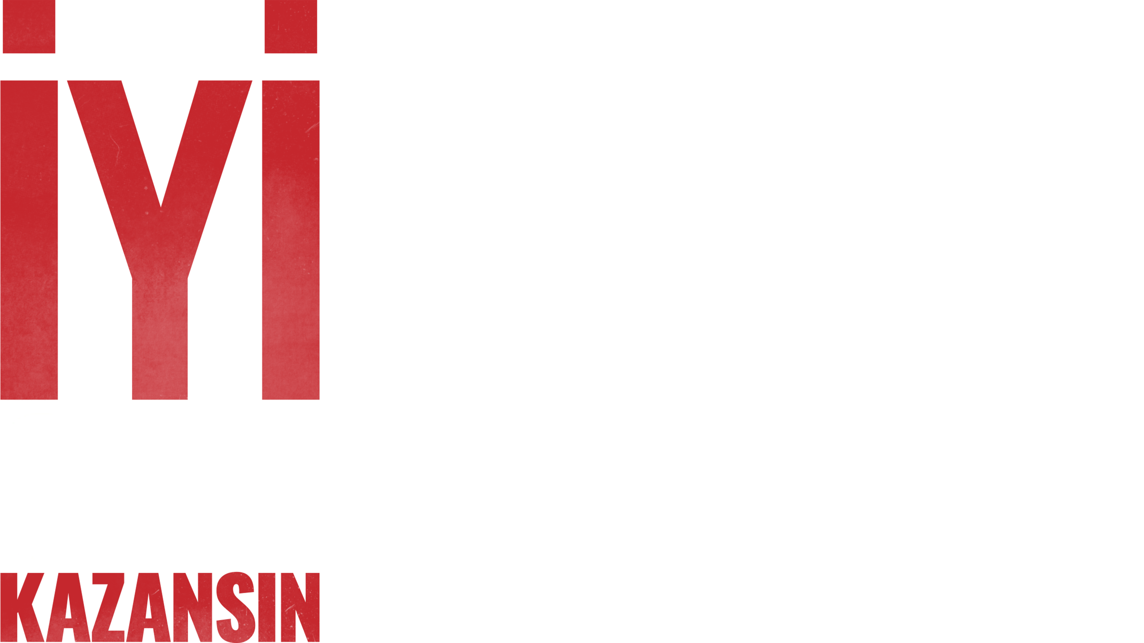 İyi Olan Kazansın
