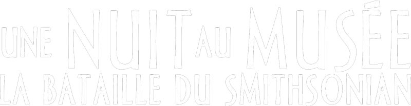 Une nuit au musée: la bataille du Smithsonian