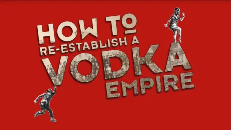 thumbnail - How to Re-Establish a Vodka Empire