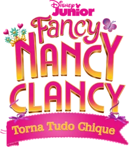Fancy Nancy Clancy: Torna Tudo Chique