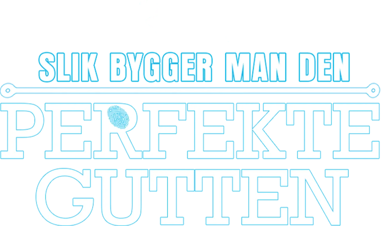 Slik bygger man den perfekte gutten