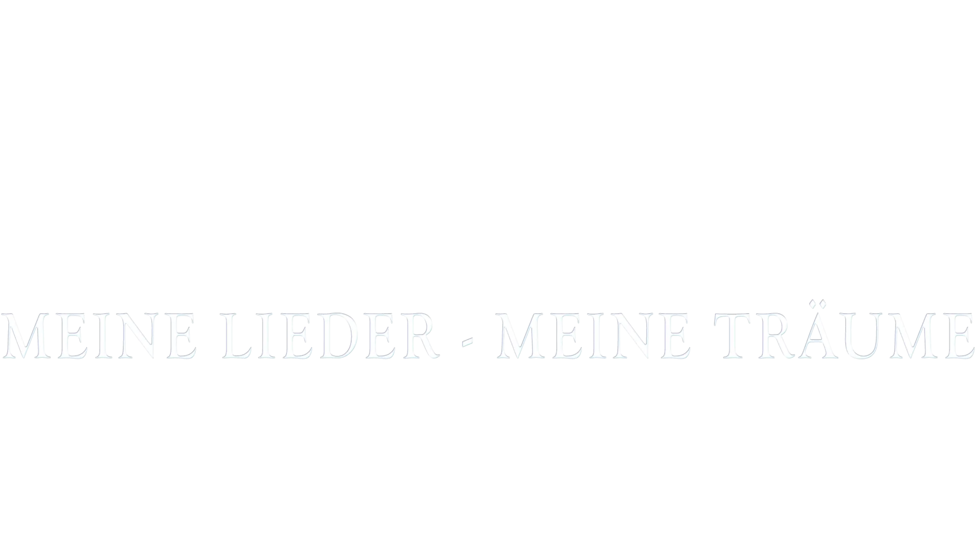 Meine Lieder - Meine Träume