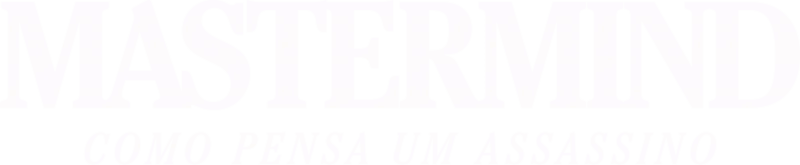 Mastermind: Como Pensa um Assassino