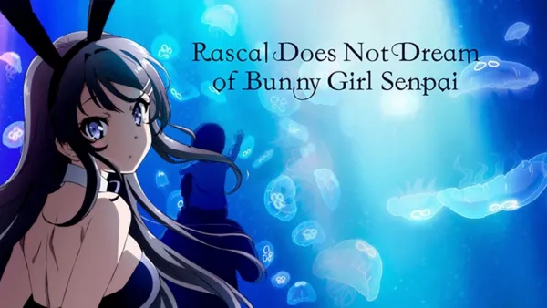 thumbnail - Rascal Does Not Dream of Bunny Girl Senpai