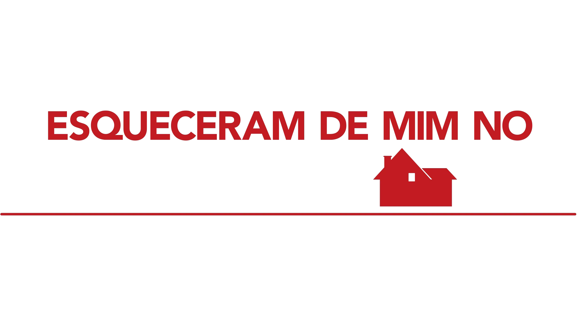 Esqueceram de mim no lar, Doce lar