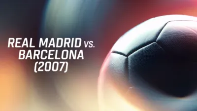 thumbnail - Real Madrid vs. Barcelona (2007)