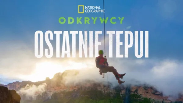 thumbnail - Odkrywcy: Ostatnie tepui