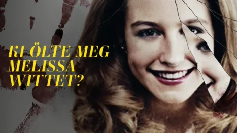 thumbnail - Ki ölte meg Melissa Wittet?