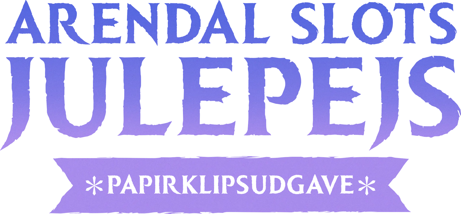 Arendal Slots julepejs: Papirklipsudgave