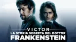 thumbnail - Victor: La storia segreta del dottor Frankenstein