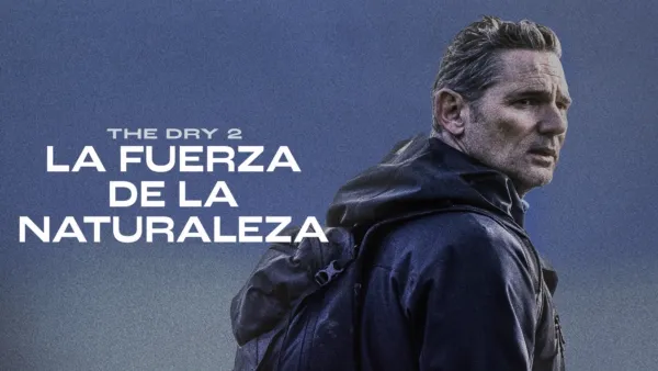 thumbnail - The dry 2: La fuerza de la naturaleza