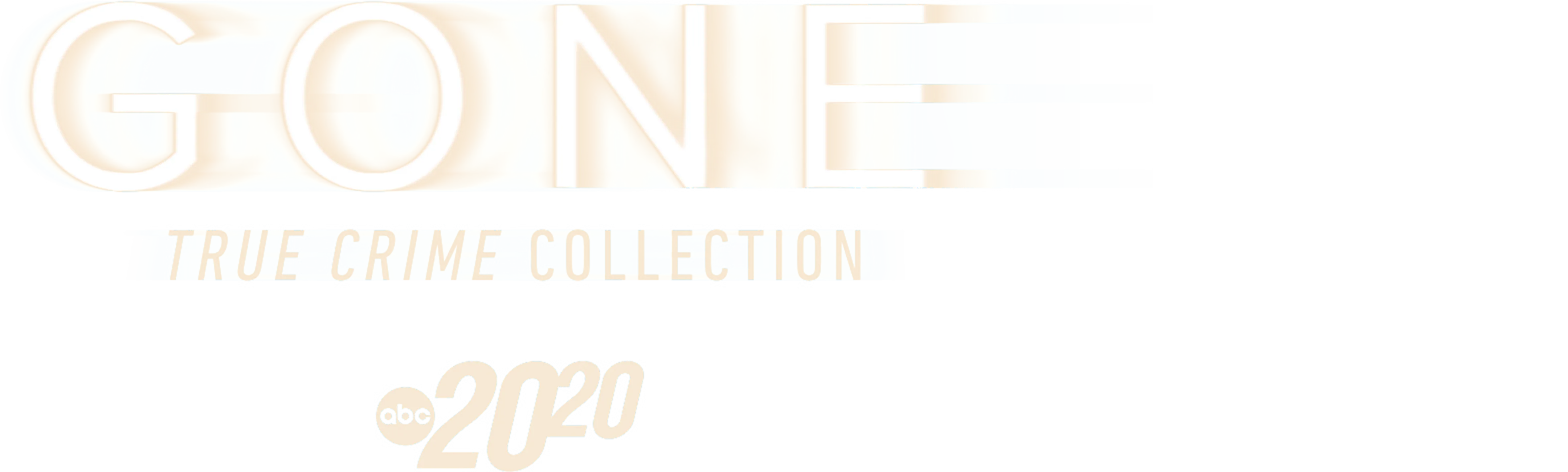 20/20 True Crime Collection: GONE