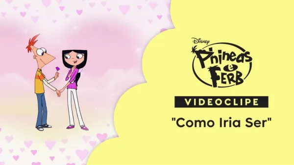 thumbnail - "Como Iria Ser" | Phineas e Ferb: Último Dia de Verão Videclipe