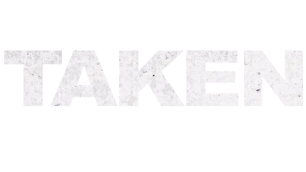 Taken