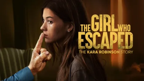 thumbnail - The Girl Who Escaped: The Kara Robinson Story