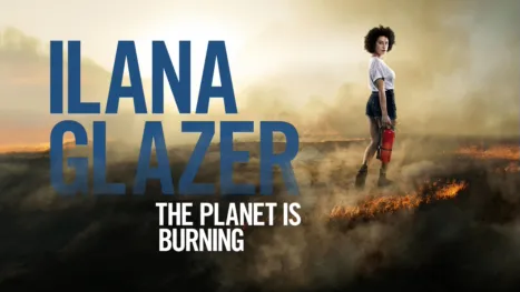thumbnail - Ilana Glazer: The Planet is Burning