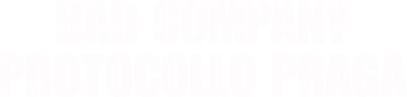 Bad Company - Protocollo Praga