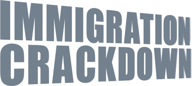 Immigration Crackdown