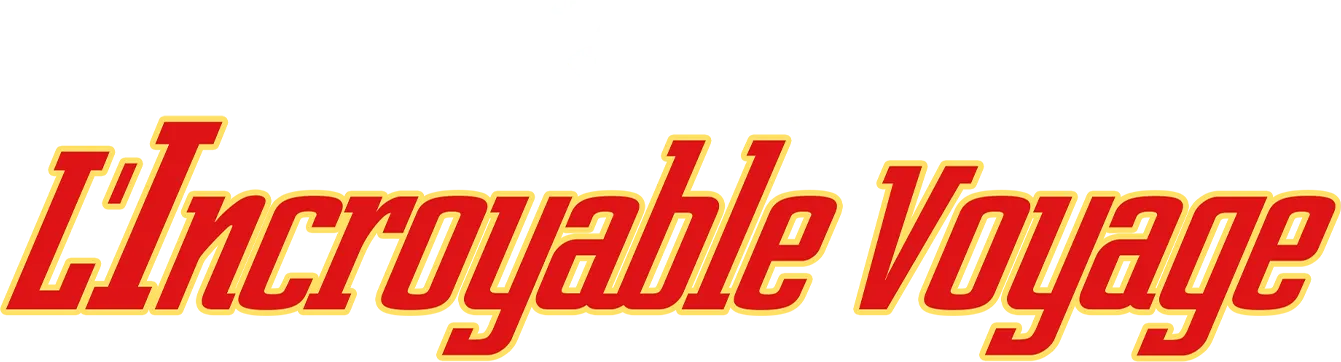L’incroyable voyage