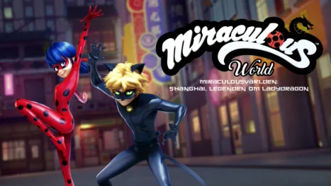 thumbnail - Miraculousvärlden: Shanghai, Legenden om Ladydragon
