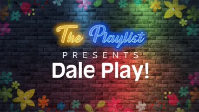 The Playlist Presents: DALE PLAY!