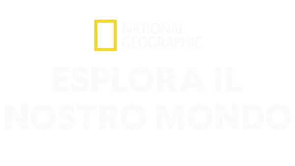 National Geographic: esplorazione del mondo