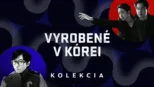 thumbnail - Vyrobené v Kórei