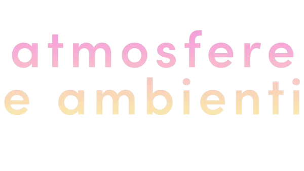 Atmosfere e ambienti